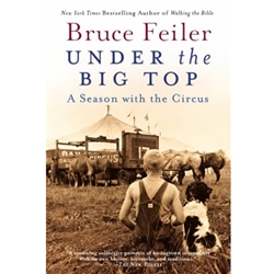 UNDER THE BIG TOP: A SEASON WITH THE CIRCUS