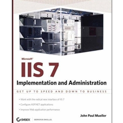 MICROSOFT IIS 7 IMPLEMENTATION AND ADMINISTRATION