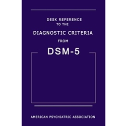 DESK REF TO DIAGNOSTIC CRITERIA FROM DSM-5