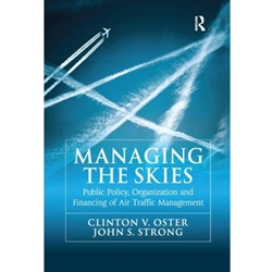 MANAGING THE SKIES: PUBLIC POLICY, ORGANIZATION AND FINANCING OF AIR TRAFFIC MANAGEMENT