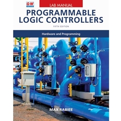 LAB MANUAL PROGRAMMABLE LOGIC CONTROLLERS: HARDWARE AND PROGRAMMING