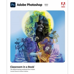 ADOBE PHOTOSHOP CLASSROOM IN A BOOK (2022 RELEASE)